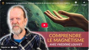 Interview vidéo de Frédéric Louvet sur la formation magnétiseur